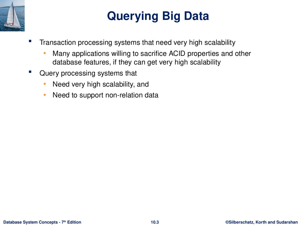 Chapter 10: Big Data Motivation Very large volumes - slide 3 of 55