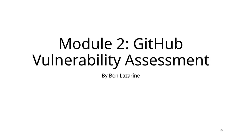 Smart Vulnerability Assessment for OS/VM, GitHub, - slide 22 of 48