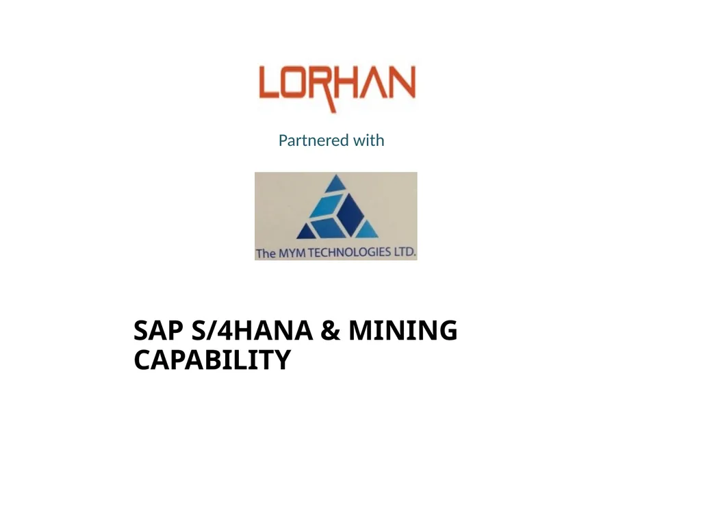 SAP S/4HANA & MINING CAPABILITY Partnered with - slide 1 of 17