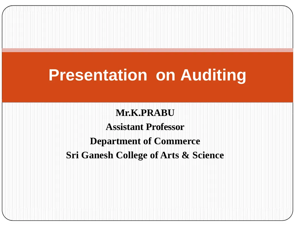 Presentation on Auditing Mr.K.PRABU Assistant - slide 1 of 54