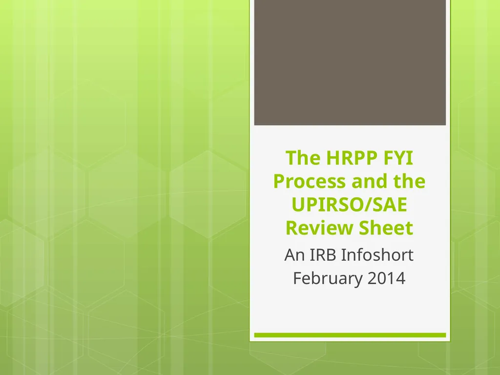 The HRPP FYI Process and the UPIRSO/SAE Review