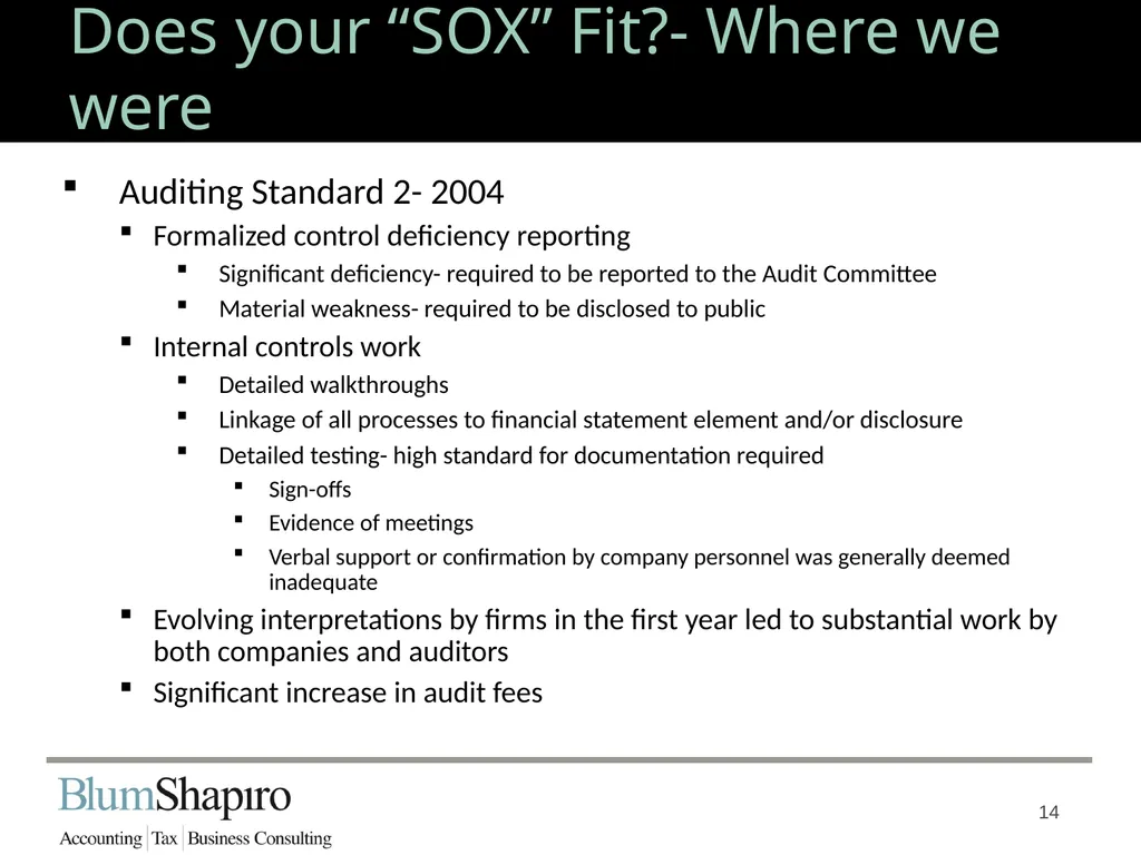 Does your “SOX” Fit? Jonathan Fink, CPA, Partner 1 - slide 14 of 34
