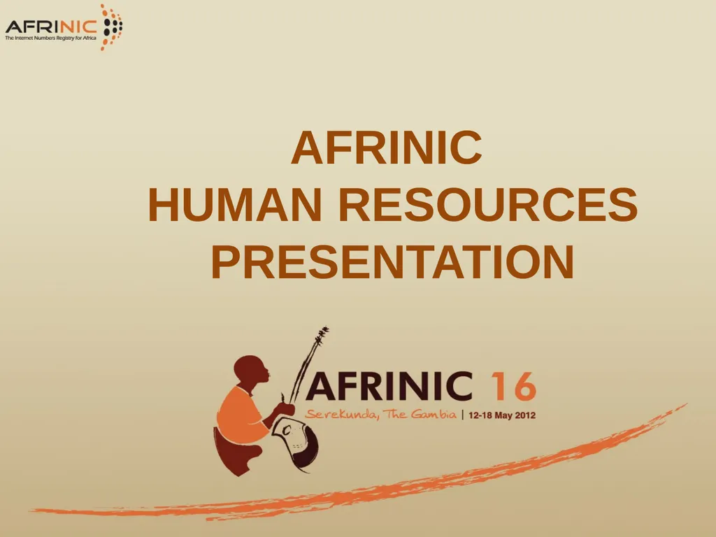 AFRINIC HUMAN RESOURCES PRESENTATION Table of
