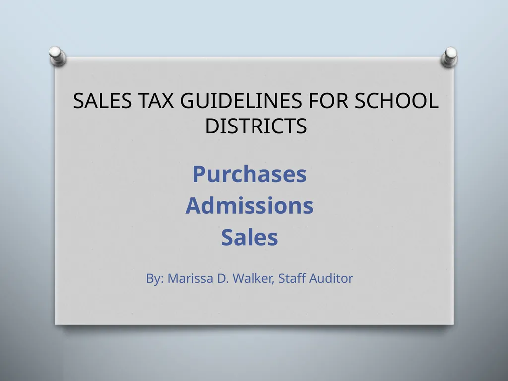 SALES TAX GUIDELINES FOR SCHOOL DISTRICTS - slide 1 of 15