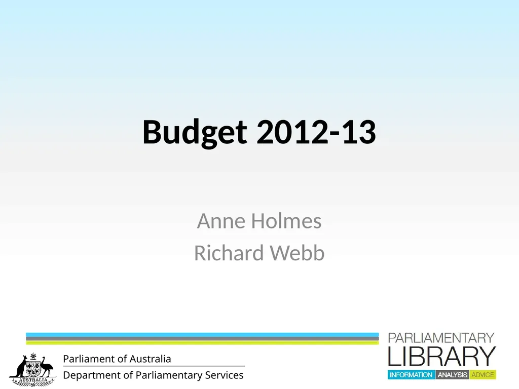 Budget 2012-13 Anne Holmes Richard Webb Fiscal