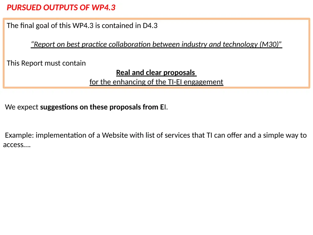 WP 4.3: OBJECTIVES, PROPOSALS AND TOPICS TO BE - slide 9 of 19