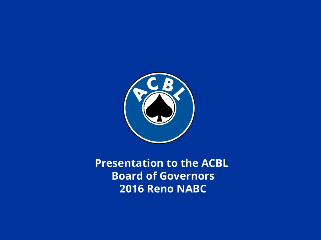 Presentation to the ACBL Board of Governors 2016