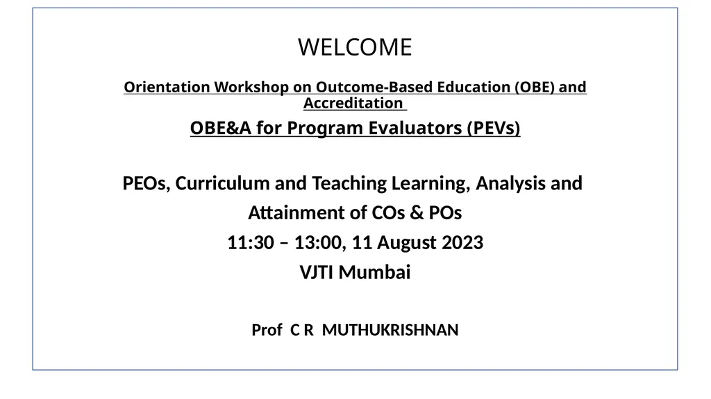 WELCOME Orientation Workshop on Outcome-Based - slide 1 of 115
