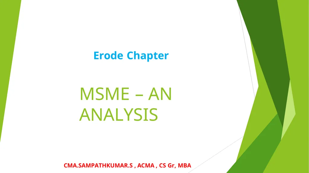 MSME – AN ANALYSIS Erode Chapter - slide 1 of 82