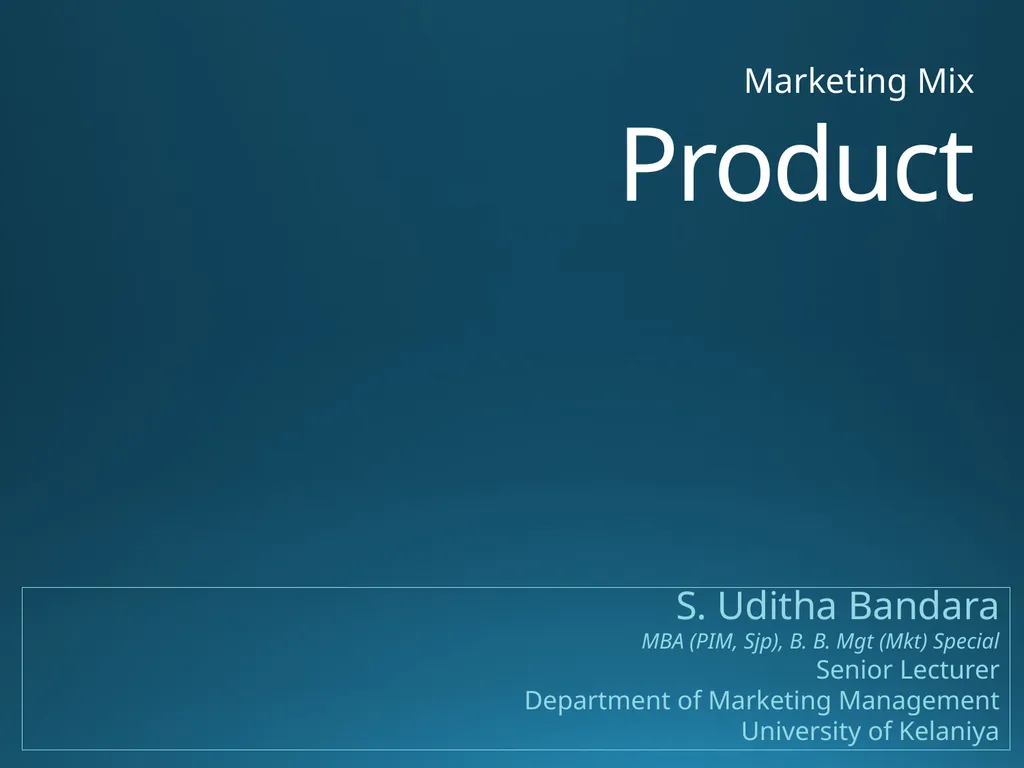 Product Marketing Mix S. Uditha Bandara MBA (PIM,