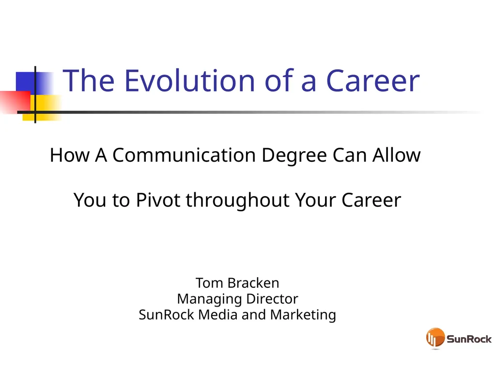 The Evolution of a Career How A Communication