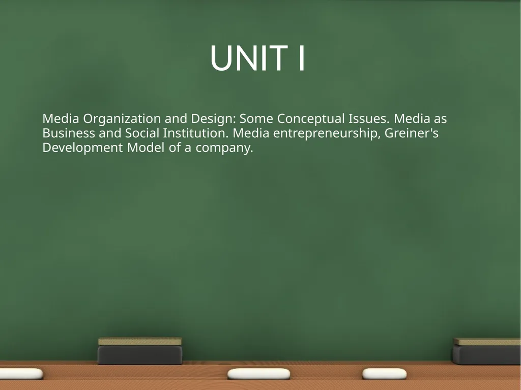 Media organization • • • Unit I Media Organization - slide 3 of 73