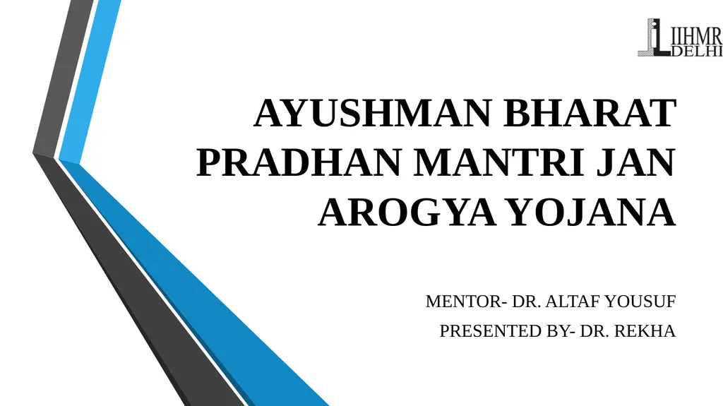 AYUSHMAN BHARAT PRADHAN MANTRI JAN AROGYA YOJANA
