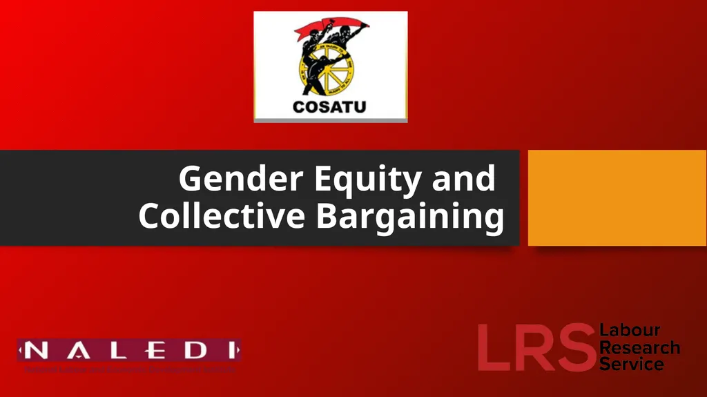 Gender Equity and Collective Bargaining Why Gender - slide 1 of 17