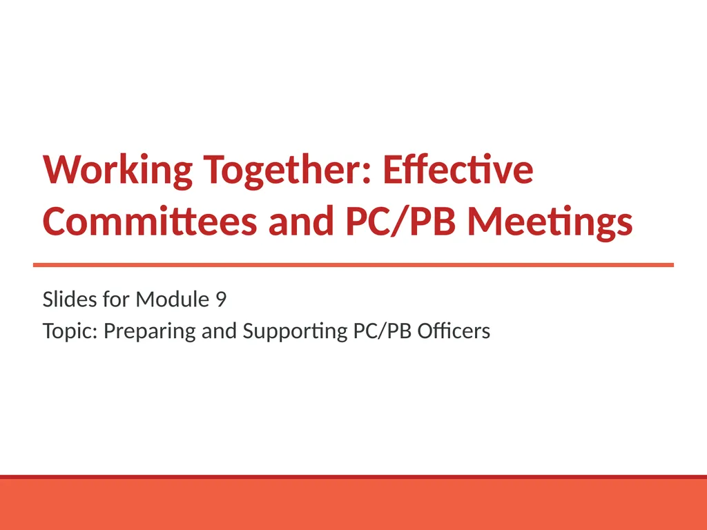Working Together: Effective Committees and PC/PB