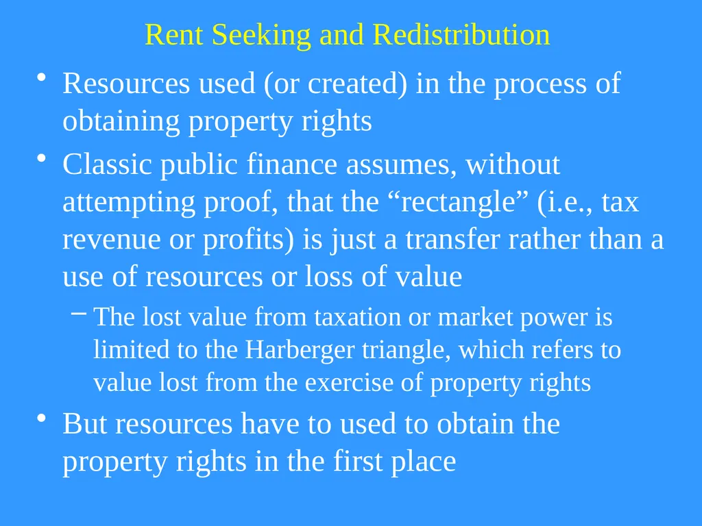 Rent Seeking and Redistribution Resources used (or