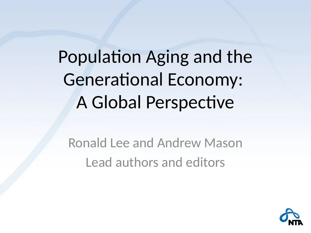 Population Aging and the Generational Economy: A - slide 1 of 19