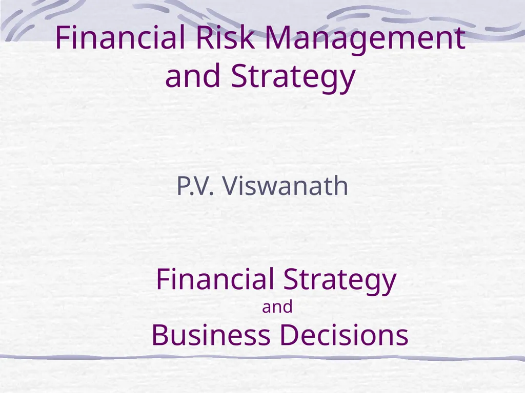 Financial Risk Management and Strategy P.V.