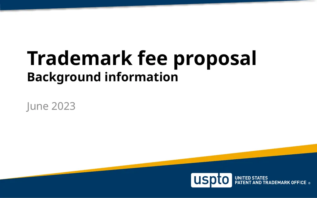 Trademark fee proposal Background information June - slide 2 of 52