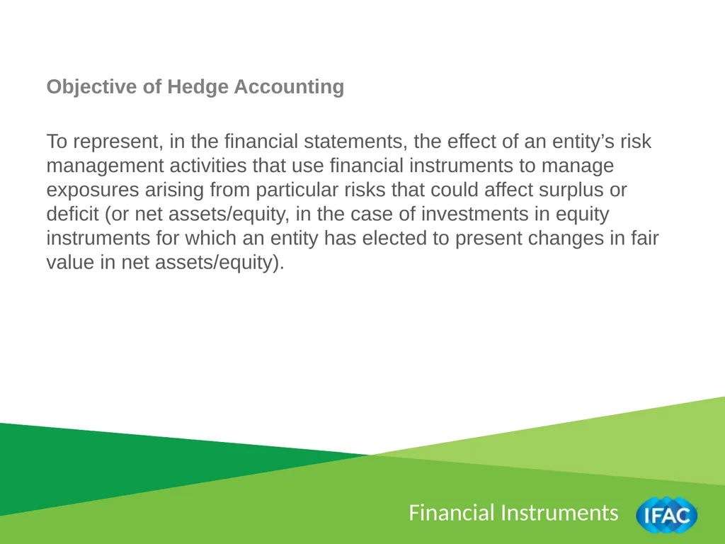 IMPLEMENTING IPSAS Financial Instruments – Hedging - slide 3 of 10