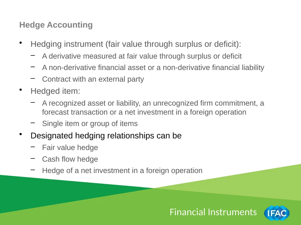 IMPLEMENTING IPSAS Financial Instruments – Hedging - slide 4 of 10