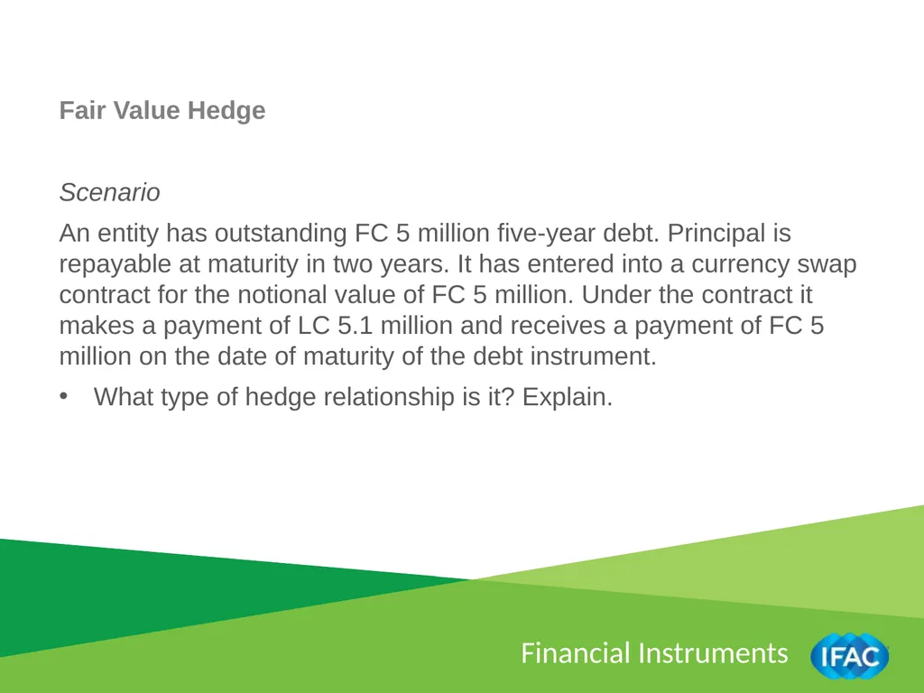 IMPLEMENTING IPSAS Financial Instruments – Hedging - slide 6 of 10
