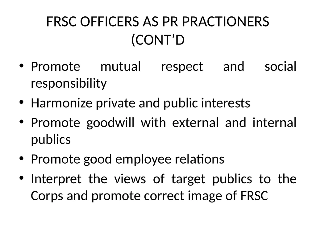 PUBLIC MEDIA RELATIONS IN FRSC INTRODUCTION Given - slide 14 of 23