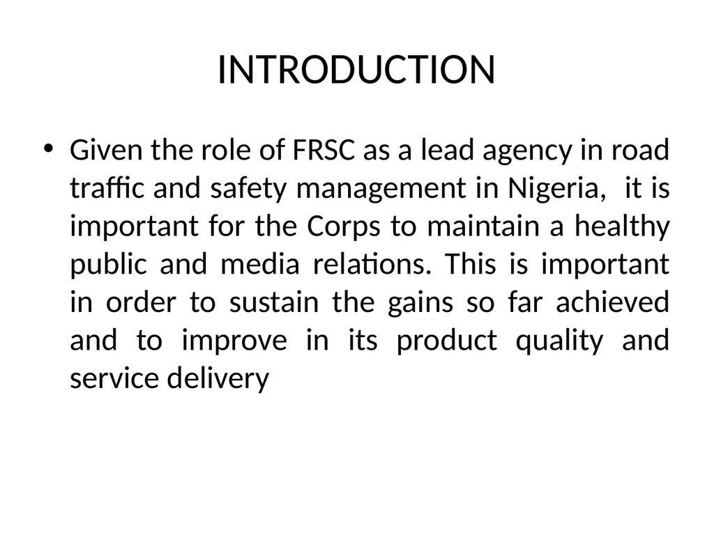 PUBLIC MEDIA RELATIONS IN FRSC INTRODUCTION Given - slide 2 of 23