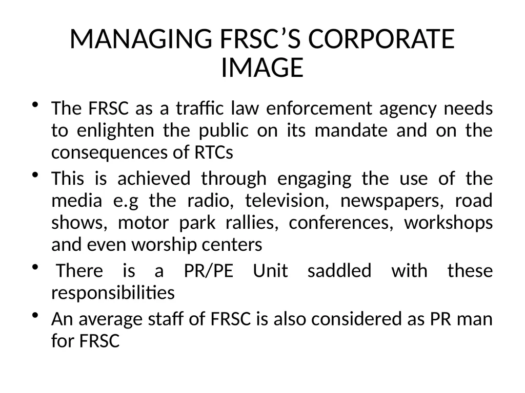 PUBLIC MEDIA RELATIONS IN FRSC INTRODUCTION Given - slide 17 of 23