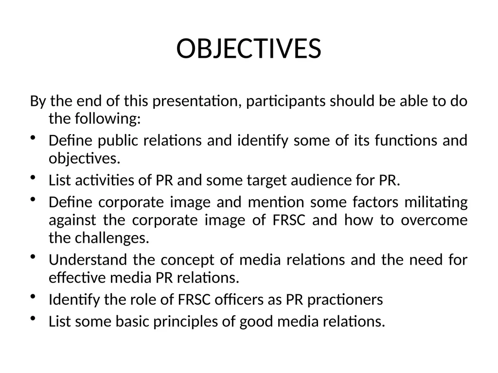 PUBLIC MEDIA RELATIONS IN FRSC INTRODUCTION Given - slide 4 of 23