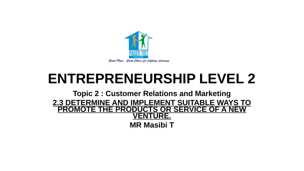 ENTREPRENEURSHIP LEVEL 2 Topic 2 : Customer - slide 1 of 15