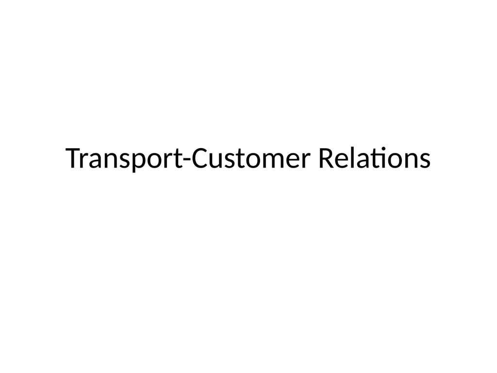 Transport-Customer Relations Transport List some