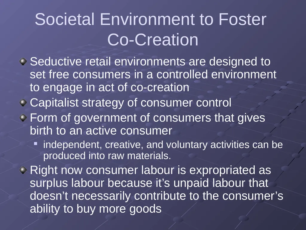 “Putting Consumers to Work: ‘Co-creation’ and New - slide 17 of 30