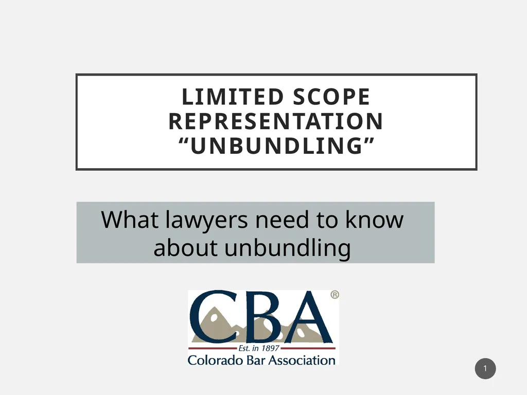 Limited Scope Representation “Unbundling” 1 What