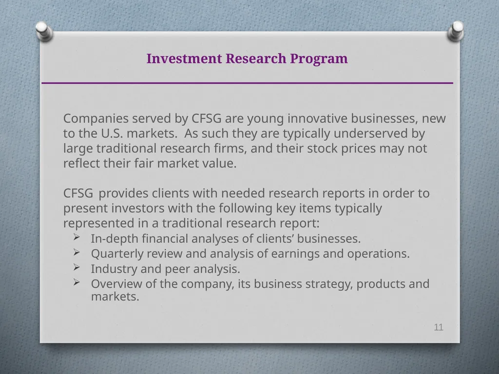 Deliver your company's story to investment and - slide 11 of 18