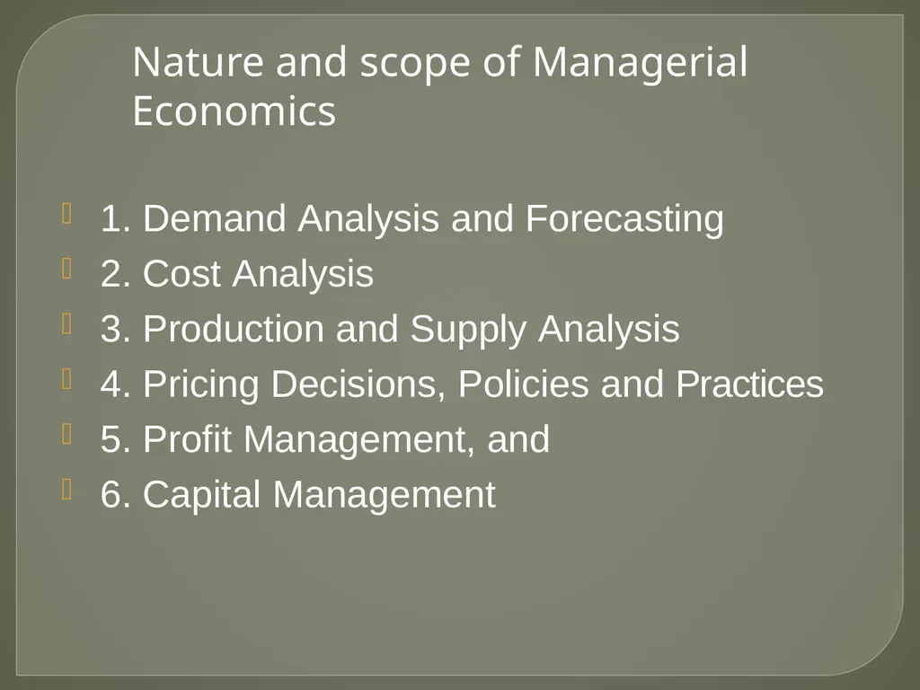 Nature and Scope of Managerial Economics -SARIKA - slide 5 of 22