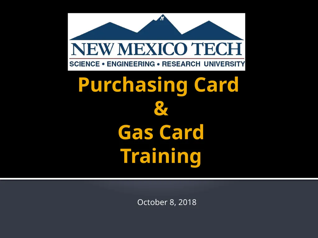 Purchasing Card & Gas Card Training October 8,