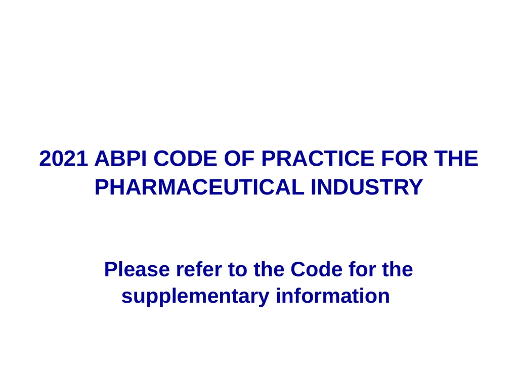 2021 ABPI CODE OF PRACTICE FOR THE PHARMACEUTICAL