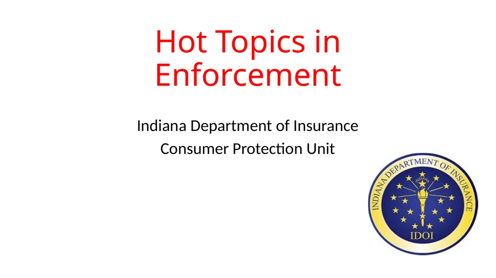 Hot Topics in Enforcement Indiana Department of