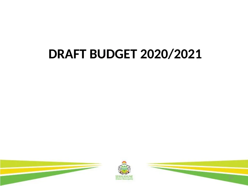 1 DRAFT DISTRICT DEVELOPMENT PLAN AND BUDGET FOR - slide 35 of 50
