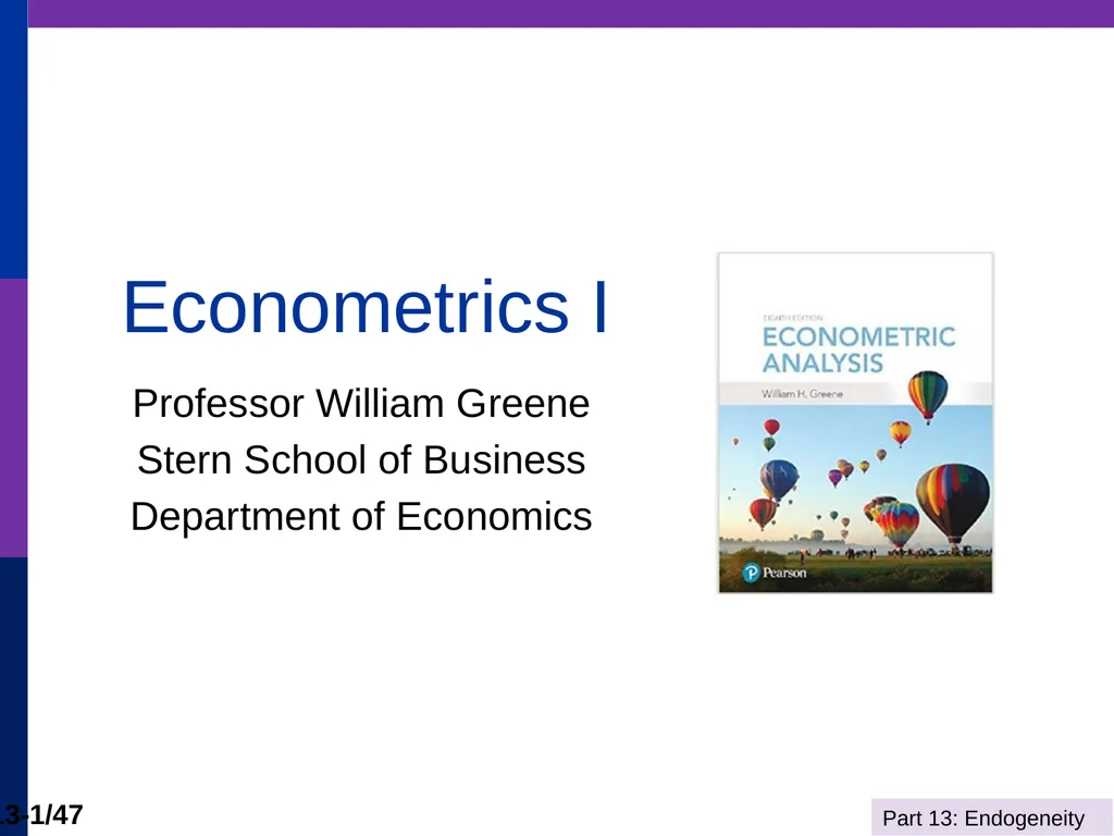 Econometrics I Professor William Greene Stern - slide 1 of 51