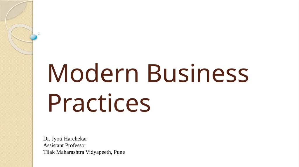 Modern Business Practices Dr. Jyoti Harchekar - slide 1 of 31