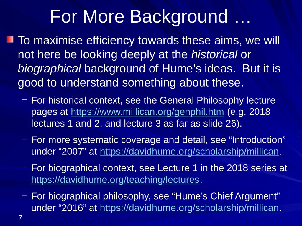 David Hume, 1711-1776 Peter Millican Hertford - slide 7 of 390