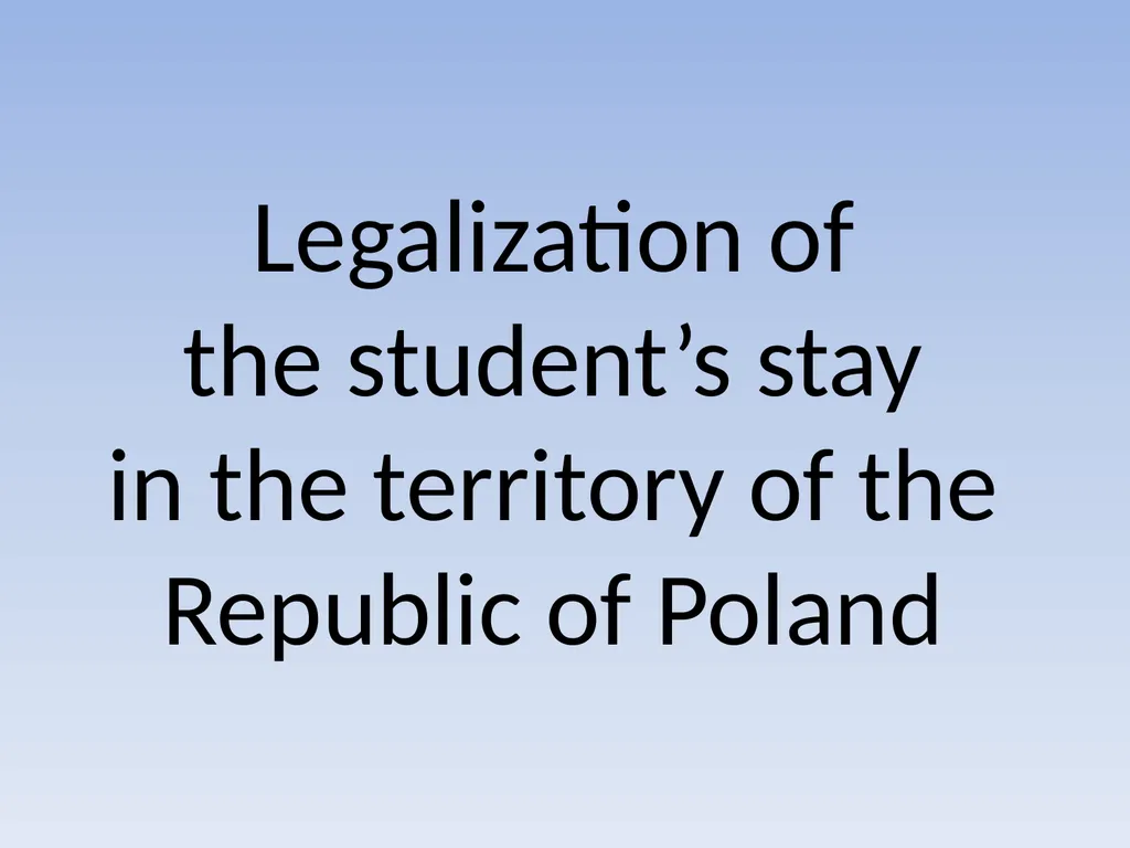 Legalization of the student’s stay in the