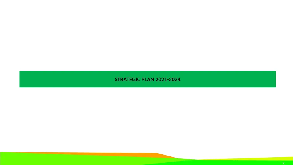 STRATEGIC PLAN 2021-2024 AND ANNUAL PERFORMANCE - slide 2 of 37