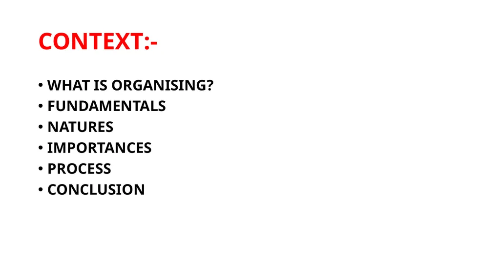 Topic : ORGANISING CONTEXT:- WHAT IS ORGANISING? - slide 2 of 17