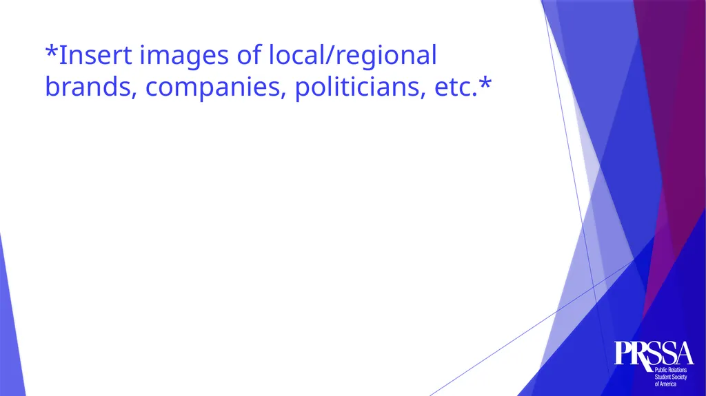 *Background on presenters* List your PRSSA - slide 10 of 21