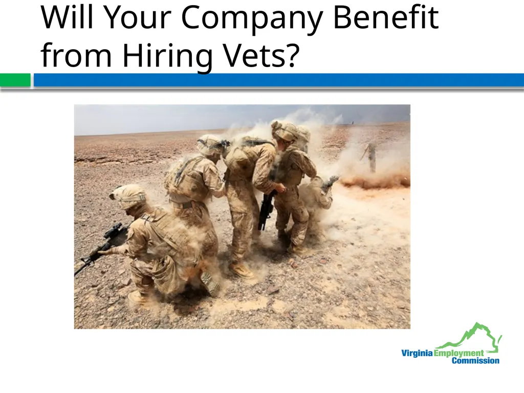 Veterans and your Bottom Line Jeff Brown, Director - slide 9 of 18