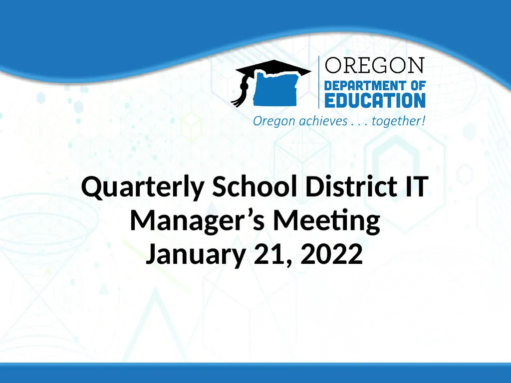Quarterly School District IT Manager’s Meeting - slide 1 of 10