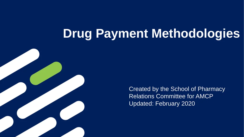 Drug Payment Methodologies Created by the School - slide 1 of 22